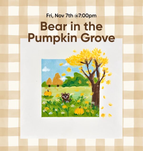 Ceramic Canvas Paint & Sip: Bear in the Pumpkin Grove - Nov 7th