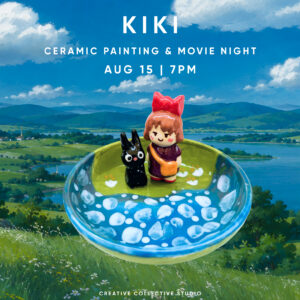 Kiki Delivery Service Ceramic Painting & Movie Night - Aug 15